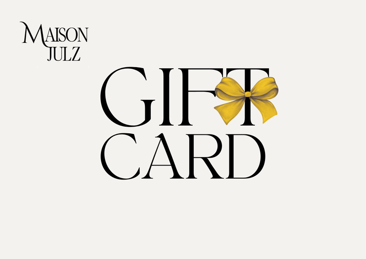 Maison Julz Gift Card